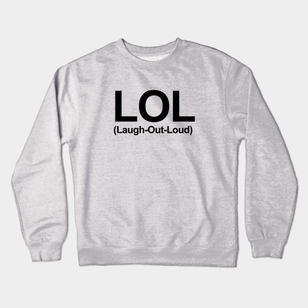 LOL - Laugh Out Loud